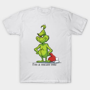 I’m a mean one Grinchy T-Shirt